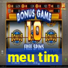 meu tim